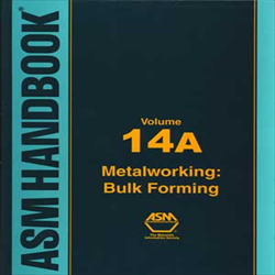 ASM Handbook Volume 14A: Metalworking: Bulk Forming