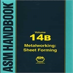 ASM Handbook Volume 14B: Metalworking: Sheet Forming