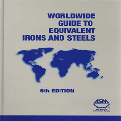 Worldwide Guide to Equivalent Irons and Steels, 5th Ed.