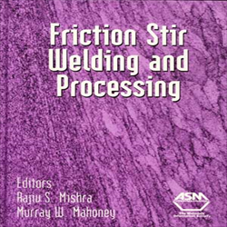 Friction Stir Welding and Processing