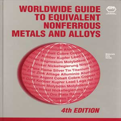 ASM Worldwide Guide to Equivalent Nonferrous Metals and Alloys, 4th Ed.