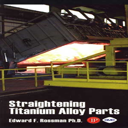 Straightening Titanium Alloy Parts