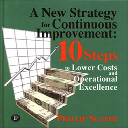 A New Strategy for Continuous Improvement: 10 Steps to Lower Cost and Operational Excellence