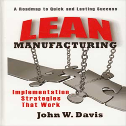 Lean Manufacturing: Impelementation Strategies that Work