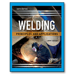 Welding: Principles and Applications, 9th Ed.