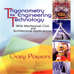 Trigonometry for Engineering Technology With Mechanical, Civil and Architectural Applications