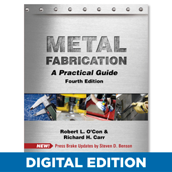 Metal Fabrication: A Practical Guide - Fourth Ed. Digital Version
