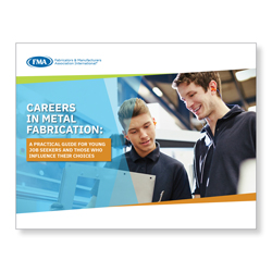 Careers in Metal Fabrication: A Practical Guide for Young Job Seekers and Those Who Influence Their Career Choices 